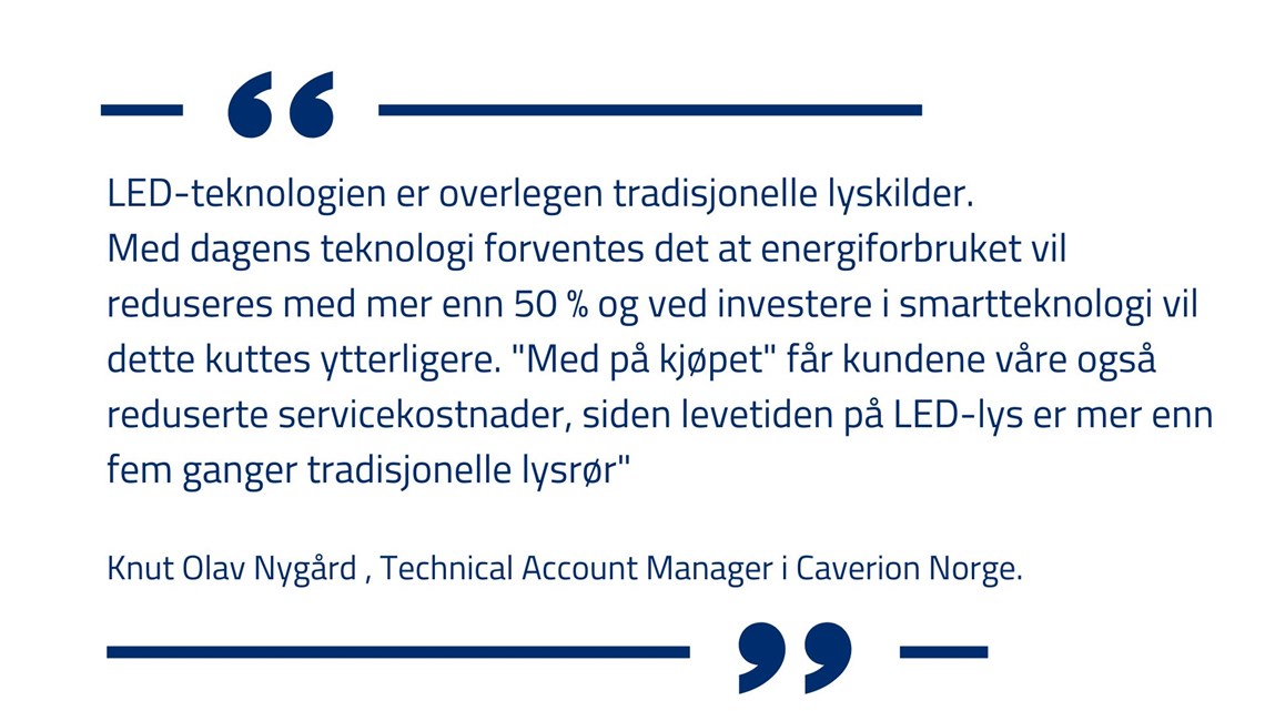 _LED-teknologien er overlegen tradisjonelle lyskilder. Med dagens teknologi forventes det at energiforbruket vil reduseres med mer enn 50 % og ved investere i seniorløsninger vil dette kuttes ytte (1).jpg